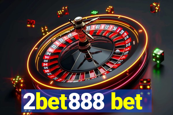 2bet888 bet